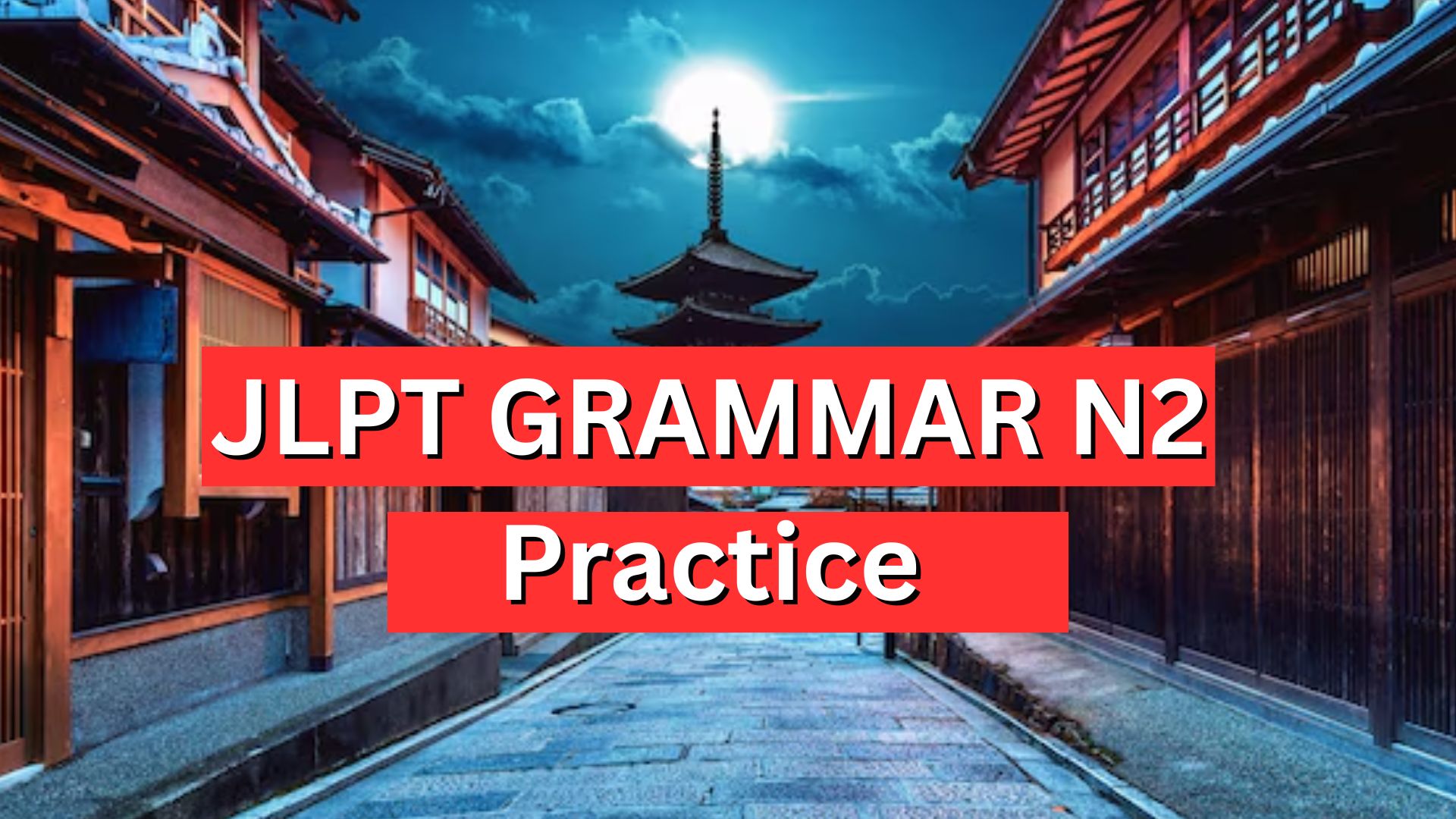 JLPT N2 Grammar Practice Test