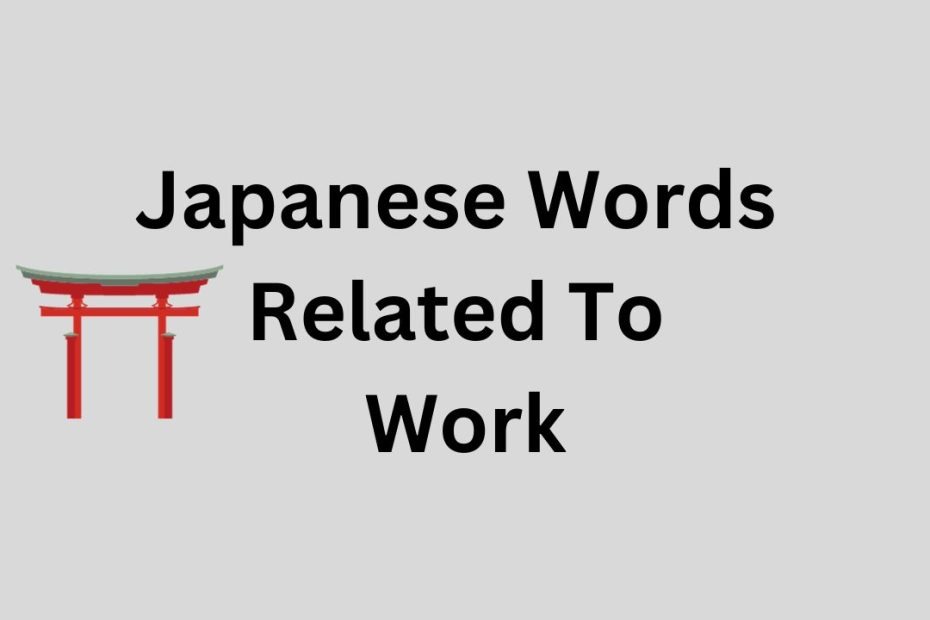 Japanese Words Related to Work