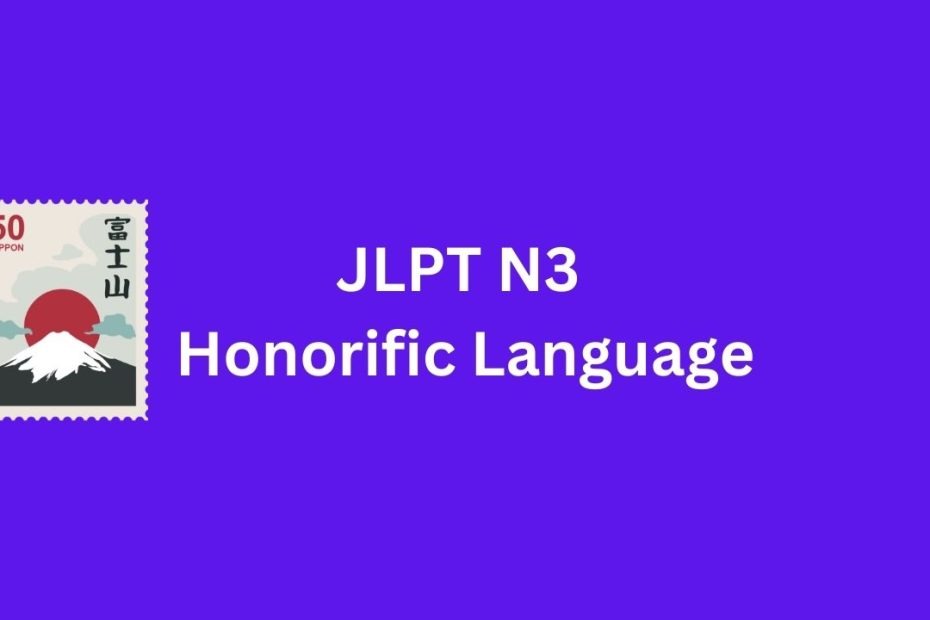 JLPT N3 Honorific language